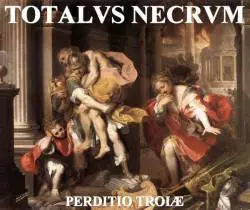 Totalus Necrum : Perditio Troiae